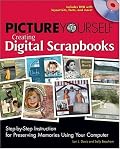 Picture Yourself Creating Digital Scrapbooks