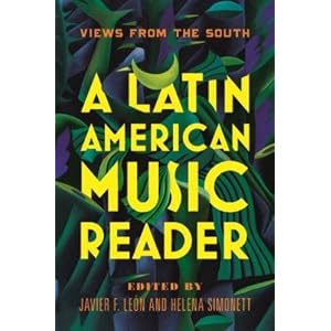 A Latin American Music Reader: Views from the South