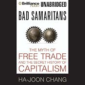 Bad Samaritans: The Myth of Free Trade and the Secret History of Capitalism | [Ha-Joon Chang]