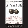 Bad Samaritans: The Myth of Free Trade and the Secret History of Capitalism