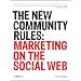 The New Community Rules: Marketing on the Social Web