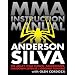 MMA Instruction Manual: The Muay Thai Clinch, Takedowns, Takedown Defense, and Ground Fighting