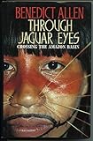 Through jaguar eyes : crossing the Amazon basin