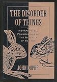 The disorder of things : metaphysical foundations of the disunity of science