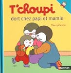 T'choupi dort chez papi et mamie