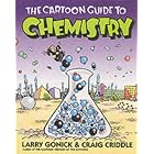The Cartoon Guide to Chemistry (Cartoon Guide To...) by Larry Gonick and Craig Criddle