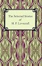The Selected Stories of H. P. Lovecraft