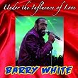 Under The Influence Of Love