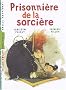 Prisonni�re de la sorci�re
