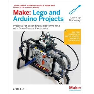 Make: LEGO and Arduino Projects: Projects for extending MINDSTORMS NXT with open-source electronics [Paperback]