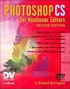 Photoshop CS for Nonlinear Editors, Second Edition (DV Expert Series)