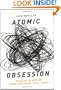 Atomic Obsession: Nuclear Alarmism from Hiroshima to Al-Qaeda