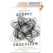 Atomic Obsession: Nuclear Alarmism from Hiroshima to Al-Qaeda
