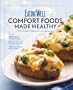 EatingWell's Comfort Foods Made Healthy: The Classic Makeovers Cookbook