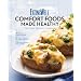 EatingWell's Comfort Foods Made Healthy: The Classic Makeovers Cookbook