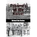Prisoners of the Kaiser (Voices of the veterans)