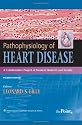 Pathophysiology of Heart Disease: A Collaborative Project of Medical Students and Faculty (Pathophysiology of Heart Disease (Lilly))