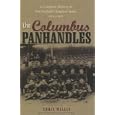The Columbus Panhandles: A Complete History of Pro Football's Toughest Team, 1900-1922 by Chris Willis