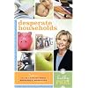 Desperate Households: How to Restore Order and Harmony to Your Life and Home