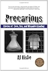 Precarious: Stories of Love, Sex, and Misunderstanding