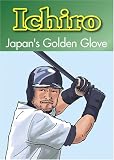 Ichiro: Japan's Golden Glove