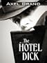 The Hotel Dick (Five Star First Edition Mystery)