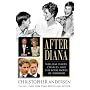 After Diana: William, Harry, Charles, and the Royal House of Windsor