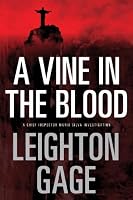 A Vine in the Blood: A Chief Inspector Mario Silva Investigation