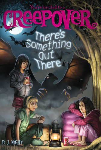 There's Something Out There (You're invited to a Creepover Book 5)