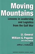 Moving Mountains: Lessons in Leadership and Logistics from the Gulf War