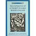 The Experience of Authority in Early Modern England (Themes in Focus)