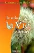 Je suis la vie m�me : Le paradoxe absolu du Rien en tant que Tout