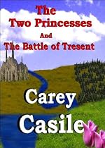 Click to Download Free Kindle Book -> The Two Princesses and the Battle of Tresent