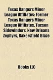 Texas Rangers Minor League Affiliates: Former Texas Rangers Minor League Affiliates, Tucson Sidewinders, New Orleans Zephyrs, Bakersfield Blaze