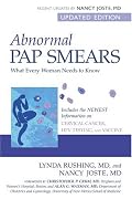 Abnormal Pap Smears: What Every Woman Needs to Know (Revised & Updated)