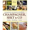 Dumonts kleines Lexikon Champagner, Sekt & Co