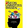 Unn�tzes Wissen: 1374 skurrile Fakten, die man nie mehr vergisst