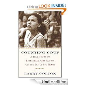 Counting Coup: A True Story of Basketball and Honor on the Little Big Horn