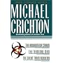 Michael Crichton: Three Complete Novels: The Andromeda Strain; The Terminal Man; The Great Train Robbery
