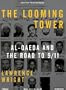 The Looming Tower: Al-Qaeda and the Road to 9/11