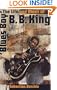 Blues Boy: The Life and Music of B. B. King (American Made Music Series)