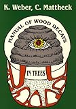 Manual of wood decays in trees