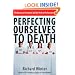 Perfecting Ourselves to Death: The Pursuit of Excellence and the Perils of Perfectionism