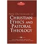 New Dictionary of Christian Ethics and Pastoral Theology