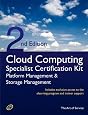 Cloud Computing PaaS Platform and Storage Management Specialist Level Complete Certification Kit - Platform as a Service Study Guide Book and Online Course ... Certification Specialist - Second Edition