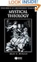 Mystical Theology: The Integrity of Spirituality and Theology (Challenges in Contemporary Theology)