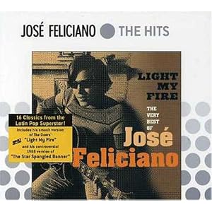 Light My Fire: The Very Best of Jose Feliciano