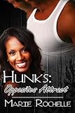 Hunks: Opposites Attract