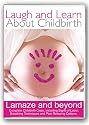 Laugh and Learn About Childbirth - Lamaze and Beyond