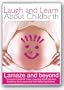 Laugh and Learn About Childbirth - Lamaze and Beyond